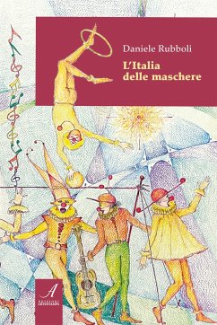 L'Italia delle maschere (eBook, PDF) - Rubboli, Daniele