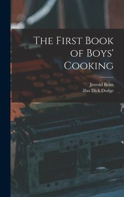 The First Book of Boys' Cooking - Beim, Jerrold