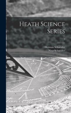 Heath Science Series; 7 - Schneider, Herman