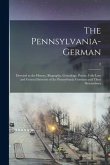 The Pennsylvania-German: Devoted to the History, Biography, Genealogy, Poetry, Folk-lore and General Interests of the Pennsylvania Germans and