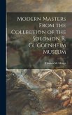 Modern Masters From the Collection of the Solomon R. Guggenheim Museum