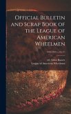 Official Bulletin and Scrap Book of the League of American Wheelmen; 1918-1919 (v.16-17)
