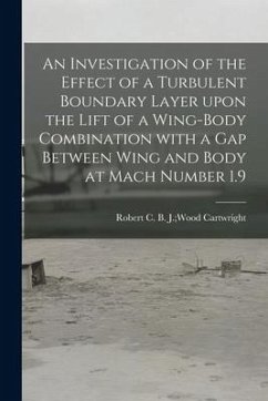 An Investigation of the Effect of a Turbulent Boundary Layer Upon the Lift of a Wing-body Combination With a Gap Between Wing and Body at Mach Number