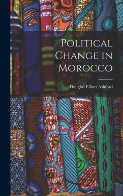 Political Change in Morocco - Ashford, Douglas Elliott