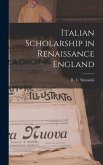 Italian Scholarship in Renaissance England