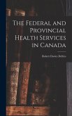 The Federal and Provincial Health Services in Canada