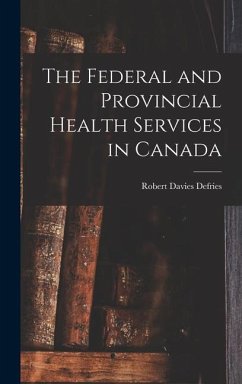 The Federal and Provincial Health Services in Canada