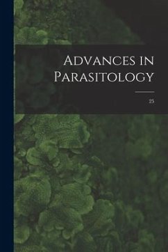 Advances in Parasitology; 25 - Anonymous