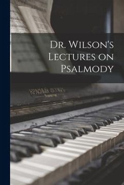 Cover Dr. Wilson's Lectures on Psalmody