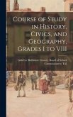 Course of Study in History, Civics, and Geography, Grades I to VIII