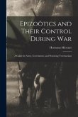 Epizoo&#776;tics and Their Control During War: a Guide for Army, Government, and Practicing Veterinarians