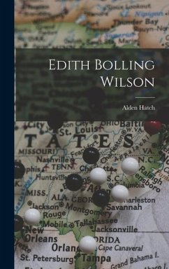 Edith Bolling Wilson - Hatch, Alden