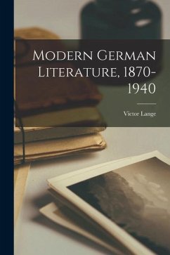 Modern German Literature, 1870-1940 - Lange, Victor