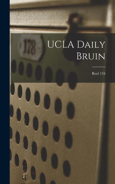 UCLA Daily Bruin; Reel 134