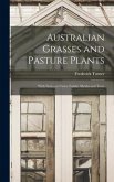 Australian Grasses and Pasture Plants: With Notes on Native Fodder Shrubs and Trees