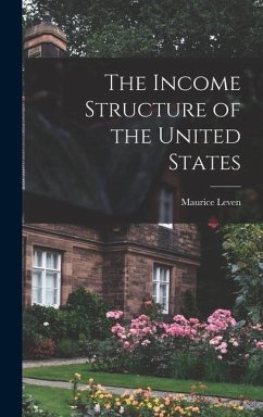 The Income Structure of the United States - Leven, Maurice