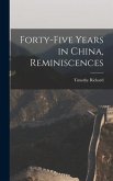 Forty-five Years in China, Reminiscences