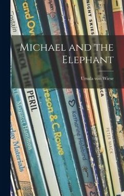 Michael and the Elephant - Wiese, Ursula von
