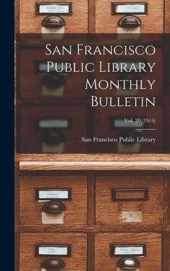 San Francisco Public Library Monthly Bulletin; Vol. 20 (1914)