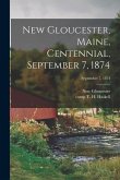 New Gloucester, Maine, Centennial, September 7, 1874; September 7, 1874