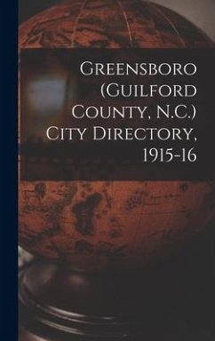 Greensboro (Guilford County, N.C.) City Directory, 1915-16 - Anonymous