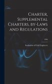 Charter, Supplemental Charters, By-laws and Regulations; 1896