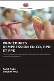 PROCÉDURES D'IMPRESSION EN CD, RPD ET FPD