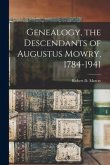 Genealogy, the Descendants of Augustus Mowry, 1784-1941