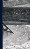 The Golgi Apparatus: an Interpretation of Its Structure and Significance; 47