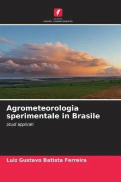 Agrometeorologia sperimentale in Brasile - Batista Ferreira, Luiz Gustavo