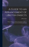 A Guide to an Arrangement of British Insects