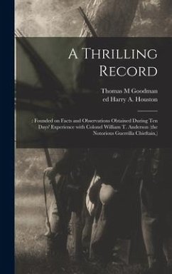 A Thrilling Record - Goodman, Thomas M