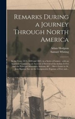 Remarks During a Journey Through North America [microform] - Hodgson, Adam; Whiting, Samuel