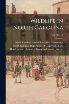 Wildlife in North Carolina; vol. 13 no. 8