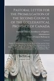 Pastoral Letter for the Promulgation of the Second Council of the Ecclesiastical Province of Canada [microform]: Charles François Baillargeon, by the