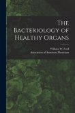 The Bacteriology of Healthy Organs [microform]