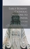Early Roman-Catholic Missions to India: With Sketches of Jesuitism, Hindu Philosophy, and the Christianity of the Ancient Indo-Syrian Church of Malaba