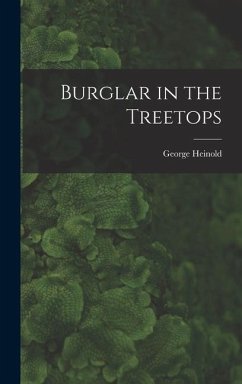 Burglar in the Treetops - Heinold, George