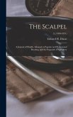 The Scalpel: a Journal of Health, Adapted to Popular and Professional Reading, and the Exposure of Quackery; 3, (1850-1851)