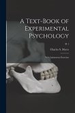 A Text-book of Experimental Psychology: With Laboratory Exercises; Pt 1