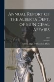 Annual Report of the Alberta Dept. of Municipal Affairs; 1951