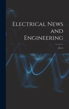 Electrical News and Engineering; 10-11 - Anonymous