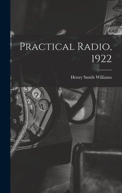 Practical Radio, 1922 - Williams, Henry Smith