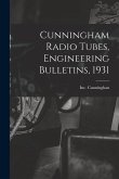 Cunningham Radio Tubes, Engineering Bulletins, 1931