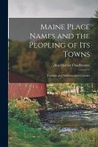 Maine Place Names and the Peopling of Its Towns: Franklin and Androscoggin Counties