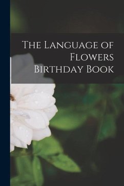 The Language of Flowers Birthday Book - Anonymous