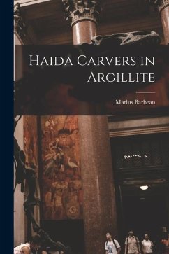 Haida Carvers in Argillite - Barbeau, Marius