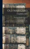 Old Maryland Families; a Collection of Charts Comp. From Public Records, Wills, Family Bibles, Tomb Inscriptions, and Other Original Sources