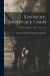 Kentucky. Birthplace Cabin; Kentucky -... - Bild 1