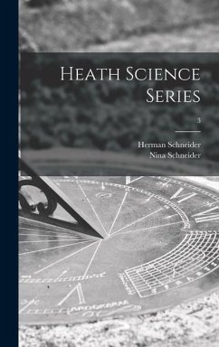 Heath Science Series; 3 - Schneider, Herman